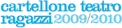 cartellone teatro ragazzi 2009-2010